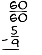 What is 60/60 - 5/9?