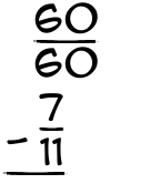 What is 60/60 - 7/11?