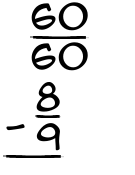 What is 60/60 - 8/9?
