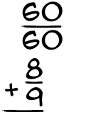 What is 60/60 + 8/9?