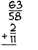 What is 63/58 + 2/11?