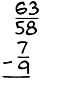 What is 63/58 - 7/9?
