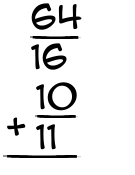 What is 64/16 + 10/11?