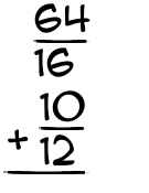 What is 64/16 + 10/12?