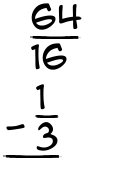 What is 64/16 - 1/3?