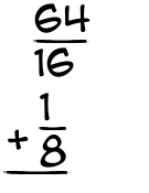 What is 64/16 + 1/8?
