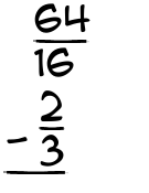 What is 64/16 - 2/3?