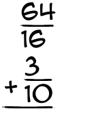 What is 64/16 + 3/10?