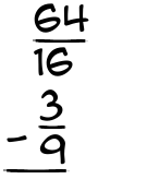What is 64/16 - 3/9?