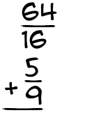 What is 64/16 + 5/9?