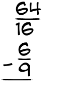 What is 64/16 - 6/9?