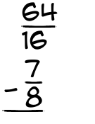 What is 64/16 - 7/8?