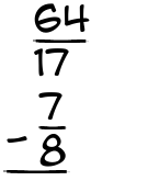 What is 64/17 - 7/8?