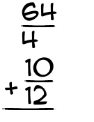 What is 64/4 + 10/12?