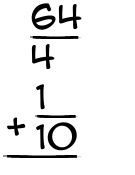 What is 64/4 + 1/10?