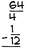 What is 64/4 - 1/12?