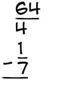 What is 64/4 - 1/7?