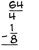 What is 64/4 - 1/8?