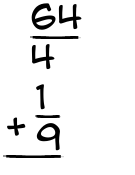 What is 64/4 + 1/9?