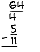 What is 64/4 - 5/11?