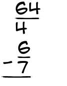 What is 64/4 - 6/7?