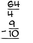 What is 64/4 - 9/10?
