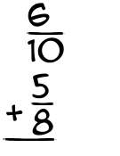 What is 6/10 + 5/8?