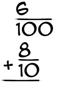 What is 6/100 + 8/10?