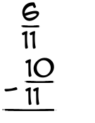 What is 6/11 - 10/11?