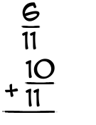 What is 6/11 + 10/11?