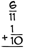 What is 6/11 + 1/10?