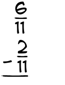 What is 6/11 - 2/11?