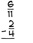 What is 6/11 - 2/4?