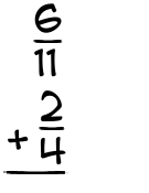 What is 6/11 + 2/4?