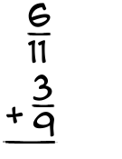 What is 6/11 + 3/9?