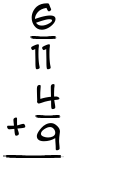 What is 6/11 + 4/9?