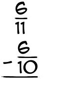 What is 6/11 - 6/10?