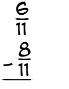 What is 6/11 - 8/11?