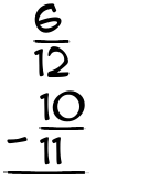 What is 6/12 - 10/11?