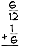 What is 6/12 + 1/6?