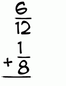 What is 6/12 + 1/8?