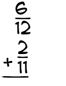 What is 6/12 + 2/11?