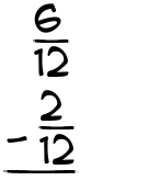 What is 6/12 - 2/12?