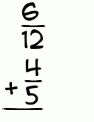 What is 6/12 + 4/5?