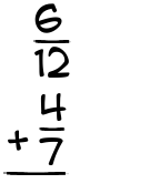 What is 6/12 + 4/7?