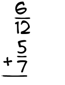 What is 6/12 + 5/7?