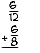 What is 6/12 + 6/8?