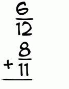 What is 6/12 + 8/11?