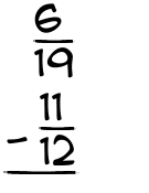 What is 6/19 - 11/12?