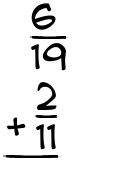 What is 6/19 + 2/11?
